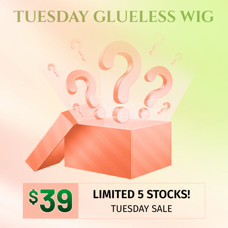 Crazy Tueaday| $39 for Glueless Wig Stock Limited Flash Sale